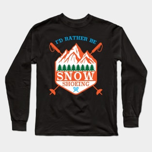 Snowshoe Hiking Snowshoeing Long Sleeve T-Shirt